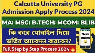 Calcutta University PG Admission 2024-25: How to Apply: CU PG Step by Step Form Fillup 2024: CU PG