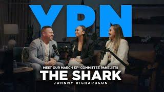 Meet The Panelists - Johnny "The Shark" Richardson | YPN March 2025