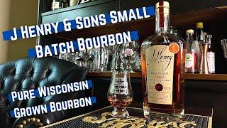 J Henry & Sons Bourbon Review | 100% Pure Wisconsin Whiskey