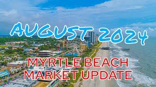 MYRTLE BEACH Market Update: Single Family Homes Stats - August 2024