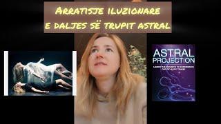 Arratisja iluzionare e trupit astral