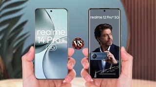 Realme 14 Pro Plus Vs Realme 12 Pro Plus