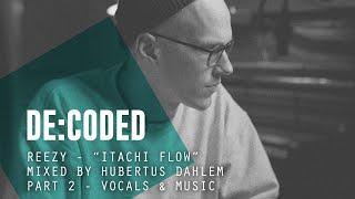 Vocals De:Coded –  Reezy - "Itachi Flow" (Mixed by Hubertus Dahlem) I The Producer Network