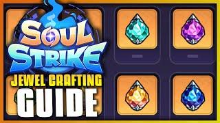 ULTIMATE BEGINNERS GUIDE TO SOUL STRIKE! EP.5 - JEWEL CRAFTING