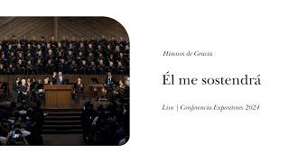 Himnos de Gracia | Él me sostendrá - LIVE from Expositores