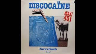 Eric's Friends ‎- Discocaïne (1983)