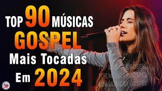 Louvores de Adoração 2024 - As Melhores Músicas Gospel Mais Tocadas - Top Gospel, Hinos Evangélicos