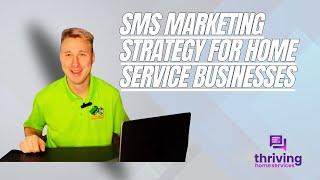 SMS Marketing Strategy for Home Service Businesses In 2024