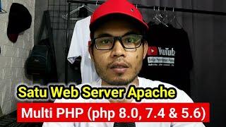 One Apache Multi PHP Web Server (php 8.0, 7.4 & 5.6)