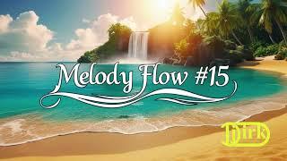 Melody Flow #15 Chillout Vibes prod. by DJ DIRK