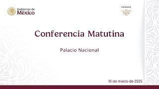 Conferencia de prensa matutina del lunes 10 de marzo, 2025.0106