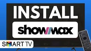 Install Showmax on Smart TV | Full Guide