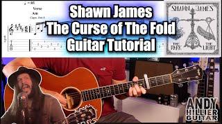 How to play Shawn James – The Curse of the Fold Guitar Tutorial Lesson with tabs