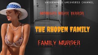 True Crime Stories - Murder At Midnight The Rhoden Family Murders