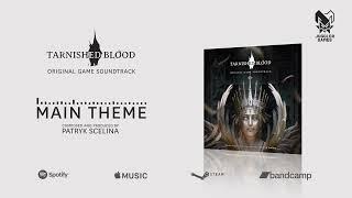 Tarnished Blood - Main Theme (Original Game Soundtrack)