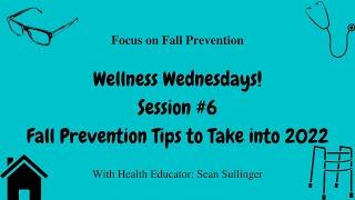 Wellness Wednesday #6:  Fall Prevention Techniques Going Into 2022