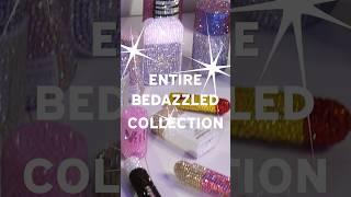 Entire Bedazzled Collection Intro, Full Video On My Channel!