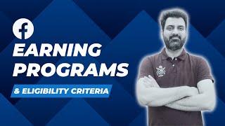 Facebook Earning Programs and Their Eligibility Criteria