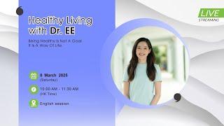 Healthy Living with Dr. EE