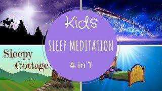 Sleep Meditation for Children | 4 KIDS MEDITATIONS in 1 | Guided Meditation for Kids