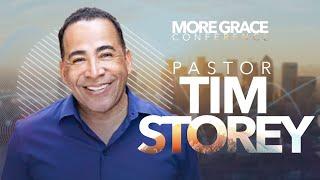 More Grace Conference - Pastor Tim Storey | July 11, 2024