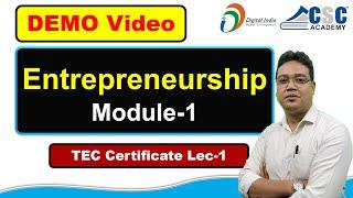 Entrepreneurship | Module-1| Lec-1 | CSC TEC Certificate 2024