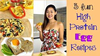 3 Fun EGG Breakfast / Lunch Recipes (High Protein!)