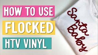 How to Use Flocked HTV Vinyl with Your Cricut 