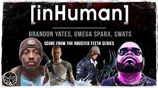 [inHuman] From #deathbattle | Full Song @SWATSrocks x @OmegaSparxChannel x @BrandonYates