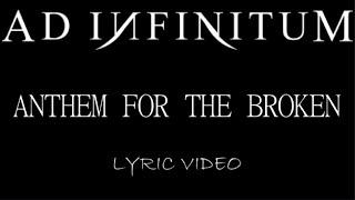 Ad Infinitum - Anthem For The Broken - 2024 - Lyric Video