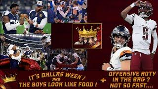  Commanders Kings   |  It's DALLAS Week & Dem Boys Look Like FOOD! + Offensive ROTY in Jeopardy???