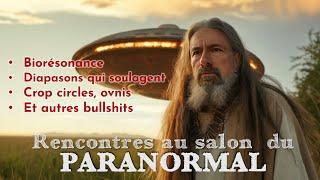 Biorésonance, diapasons et ovnis au salon du PARANORMAL 2024