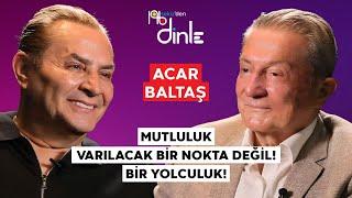 ACAR BALTAŞ “İNSANIN ÖLÜMDEN KORKMASI, YAŞAMADIKLARIYLA İLGİLİ PİŞMANLIĞIDIR!”