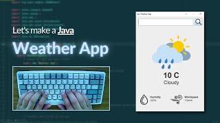 ASMR Programming - Weather App - Java Beginner Project Tutorial