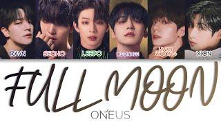 ONEUS(원어스) - 월광 (FULL MOON) Color Coded Lyrics (han/rom/eng)