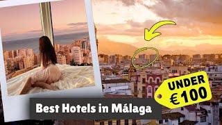 Best Hotels in Málaga Under €100/Night