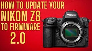 How to update the Nikon Z8 to version 2.0 : Step by step guide.