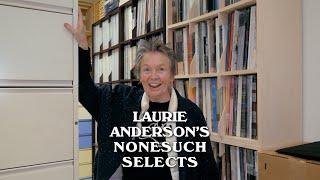 Laurie Anderson's Nonesuch Selects