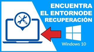 NO SE PUEDE ENCONTRAR EL ENTORNO DE RECUPERACION [WINDOWS 10]