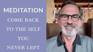 Guided Meditation: Come Back to the Self You Never Left