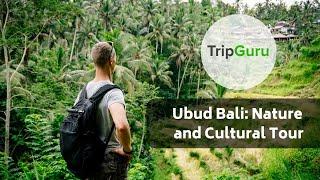 Ubud Bali: Nature and Cultural Tour | Things to do in Bali | TripGuru