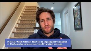 Clubhouse Analysis | Adam Alter