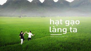 Hạt Gạo Làng Ta / Chan La Cà x Đông Hùng