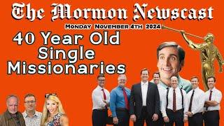 40 Year Old Single Missionaries [The Mormon Newscast 043]