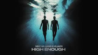 Mike Williams & Vluarr - High Enough