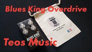 Teos Music - Blues King Overdrive | Pedals in a Nutshell