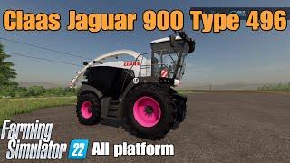Claas Jaguar 900 Type 496 / FS22 mod for all platforms