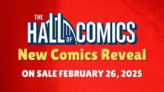 The Hall of Comics New Comics Reveal - February 26, 2025