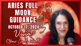 ARIES FULL MOON OCTOBER 2024 GUIDANCE with VIVIA (Your Soul's Well)