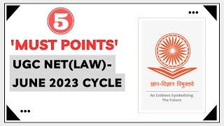 5 'MUST POINTS' for UGC NET(Law:Paper 2) June 2023 cycle